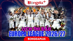 Lịch thi đấu Europa League 2026/27 - vòng phân hạng (League Phase)